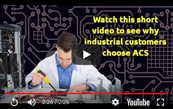 why Industrial customers choose acs